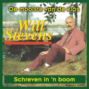 , Will Stevens – De Mooiste Van De Klas / Schreven In’n Boom