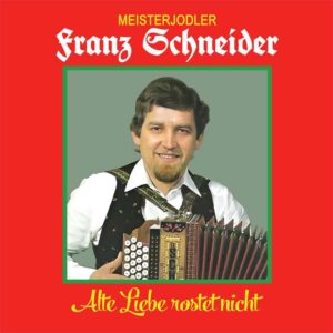 , LP: Franz Schneider – Alte Liebe rostet nicht