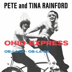 , Pete And Tina Rainford – Ohio Express / Ob La Di-Ob La Da