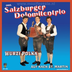 , Orig. Salzburger Dolomiten Trio – Wurzi Polka / Auf nach St. Martin ( Instrumentaal)
