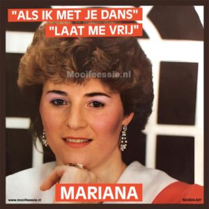 , Mariana – Als Ik Met Je Dans / Laat Me Vrij
