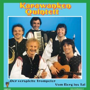 , Karawanken Quintett – Der verspielte Trompeter – Vom Berg ins Tal