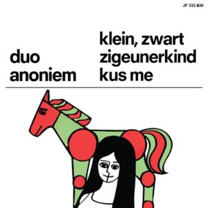 , Duo Anoniem - Klein Zwart Zigeunerkind / Kus Me