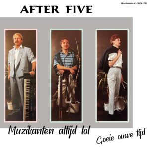 , After Five – Muzikanten Altijd Lol – Goeie Ouwe